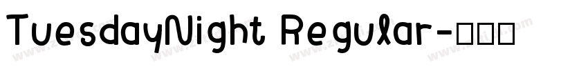 TuesdayNight Regular字体转换